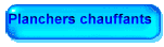 Planchers chauffants